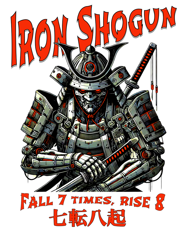 Iron Shogun - Fall 7 Times Rise 8